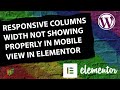 How to Fix Responsive Columns Width Not Working in Mobile View in Elementor Page Builder WordPress