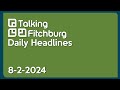 Talking Fitchburg Daily Headlines 8-2-24