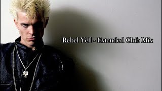 Rebel Yell - Extended Club Mix / Billy Idol