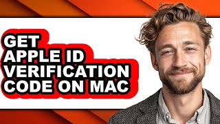 How to Get Apple Id Verification Code on Mac (easy Method)