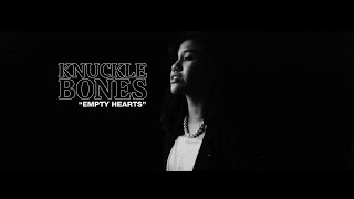 KNUCKLE BONES - Empty Hearts (Official Music Video)
