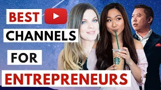 7 BEST YouTube Channels for Entrepreneurs (Must Watch YouTube Channels for Business Advice)
