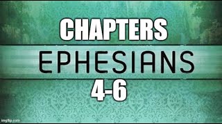 Ephesians Chapters 4-6 09-09-24