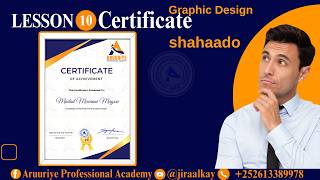 Graphic design full course | lesson 10 certificate design (shahaado) | Aruuriye Pro Academiye