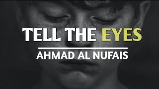 Tell The Eyes¦قل للعيون ¦Ahmad Al Nufais¦English Lyrics¦ WELLNESS TV