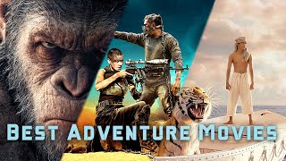 Top 10 Adventure Movies in the Last Decade (2010s)