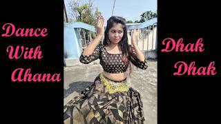Dhak Dhak Karne Laga || Dance Cover || Team Naach choreography || Dance With Ahana ||