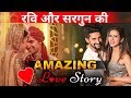 Ravi Dubey - Sargun Mehta: Untold and Amazing LOVE STORY of famous Couple