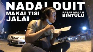 Nadai Duit Ka Makai | Pasar Malam Bintulu | RM5