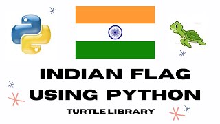Indian Flag Using Python Turtle library