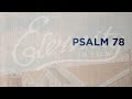 Psalm 78 - Pastor John Wilkerson - Sunday Evening, June 25, 2023