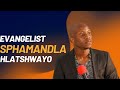 Evangelist Sphamandla Hlatshwayo Live in Johannesburg