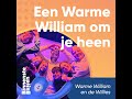 een warme william om je heen