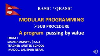 A QBASIC MODULAR PROGRAMMING - SUB PROCEDURE , A PROGRAM PASSING BY VALUE