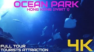 OCEAN PARK HONG KONG PART 1 (ULTRA HD 4K) | FULL TOUR | 香港海洋公園