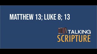 Ep 195 | Matthew 13; Luke 8; 13, Come Follow Me 2023 (March 20-26)