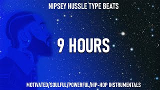 9 Hours Nipsey Hussle Type Beats 2022 Hip-Hop Marathon | Instrumentals