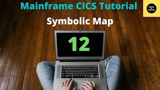 Symbolic Map in CICS - Mainframe CICS Tutorial - Part 12
