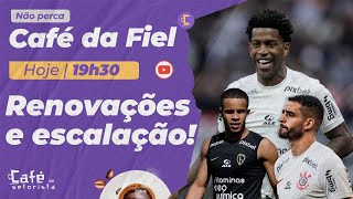 Café da Fiel: Gil segue caminho de RA8 no Corinthians em 2024? Escalação contra o Fortaleza e +