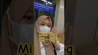 Mini Vlog Jakarta - Jogja ✨️ #vlog #minivlog #jakarta #jogja #trip #perjalanan #backpacker