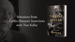 Selections from Collin Hansen’s Interviews with Tim Keller