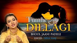 Tumhe Dillagi Bhool Jani Padegi || Neha Naaz New Ghazal