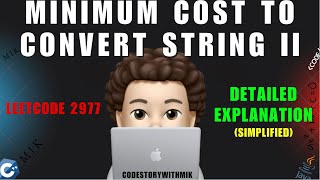 Minimum Cost to Convert String II | Simplified Explanation | Intuition | Leetcode 2977 | MIK