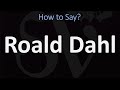 How to Pronounce Roald Dahl? (CORRECTLY)