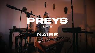 NaïBë - Preys (Live Session)