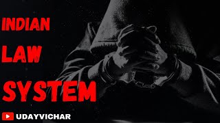 INDIAN LAW SYSTEM  |  भारतीय कानून व्यवस्था  |  UdayVichar  |