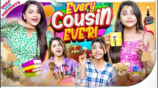 Every Cousin Ever | Deep Kaur