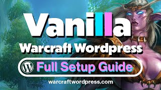 Warcraft WordPress "Vanilla" theme full setup + bbPress forum installation