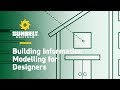 Building Information Modelling for Designers