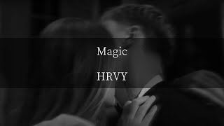 【洋楽和訳No.8】Magic - HRVY