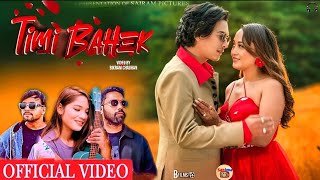 Timi Bahek •Paul Shah Sujina Goley New Music Video • Tek Bc Aanu Chaudhary \u0026 Bhim Bc New Nepali Song