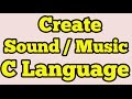 Create sound or music with C Programming language | Turbo C