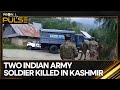 J&K: Two Indian Army soldiers killed in a gunfight at Anantnag | WION Pulse