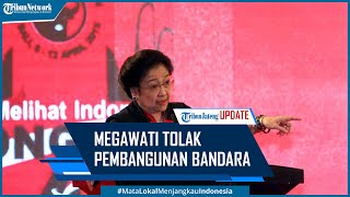 Megawati Tolak Rencana Pembangunan Bandara Bali Utara, Mengaku Mengamuk hingga Dibujuk Jokowi