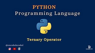PYTHON Ternary Operator | if | else | Conditional Statements | Decision making