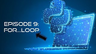 EPISODE 9: FOR...LOOP FOR PYTHON BEGINNERS IN TAMIL #python