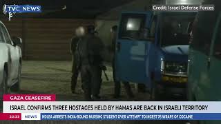 Israel Confirms Three Hostage Held By Hamas Are Back In Israel Territory