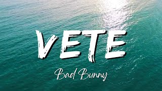 BAD BUNNY - VETE (Lyrics/Letra)