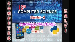 12TH CS - CHAPTER 6- CONTROL STRUCTURES-PART 1