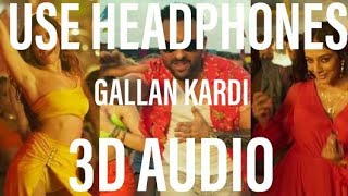 Gallan kardi (3D AUDIO) _ 3d Songs _ USE HEADPHONES _ CLOSE YOUR EYES