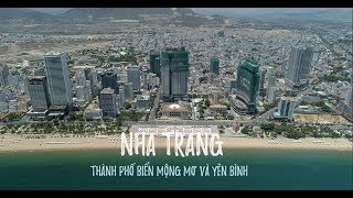 Toàn Cảnh Thành Phố Nha Trang | Thành Phố Biển Mộng Mơ Và Bình Yên | Cảnh Đẹp Việt Nam | Flycam 4K