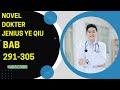 CERITA NOVEL DOKTER JENIUS YE QIU BAB 291-305