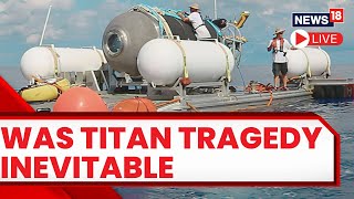 Titanic Submarine | 'Presumed' Human Remains Recovered In Debris Of Titanic Submersible |  News18