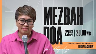 MEZBAH DOA - SENIN 23 OKTOBER 2023  -  PK.20.00 WIB - #mezbahdoadb