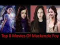 Top 8 Movies Of Mackenzie Foy