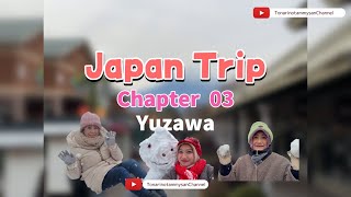 Japan Trip (Chapter 3 Bermain Salju di Yuzawa Jepang/日本の湯沢で雪遊び/Playing with Snow in Yuzawa Japan)